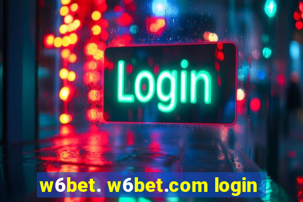 w6bet. w6bet.com login